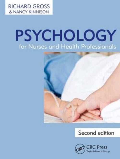 Psychology for Nurses and Health Professionals by Richard Gross ISBN 9781444179927