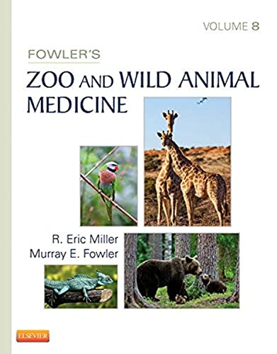 Fowler's Zoo and Wild Animal Medicine, Volume 8 by R Eric Miller Dvm Daczm Deczm