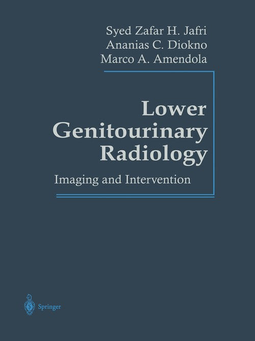 Lower Genitourinary Radiology by Syed Zh Jafri ISBN 9781461272304