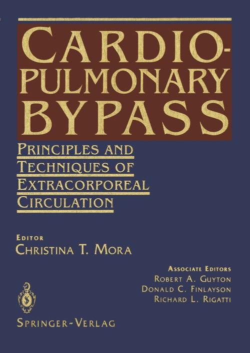 Cardiopulmonary Bypass by Ra Guyton ISBN 9781461275572