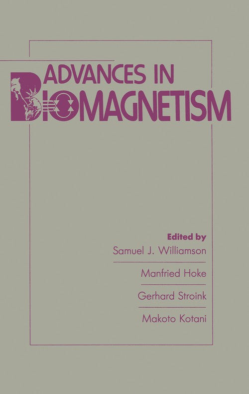 Advances in Biomagnetism by Samual J Williamson ISBN 9781461278764