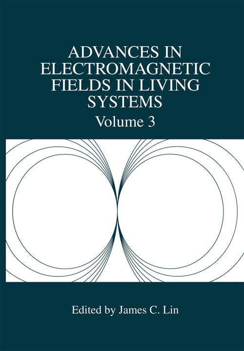 Advances in Electromagnetic Fields in Living Systems by James C Lin ISBN 9781461368861