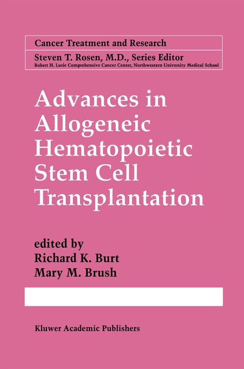 Advances in Allogeneic Hematopoietic Stem Cell Transplantation by Richard K Burt ISBN 9781461372646