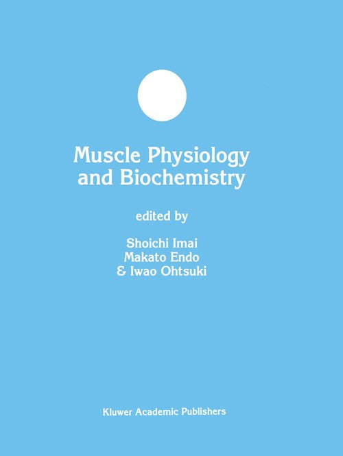 Muscle Physiology and Biochemistry by Shoichi Imai ISBN 9781461375340