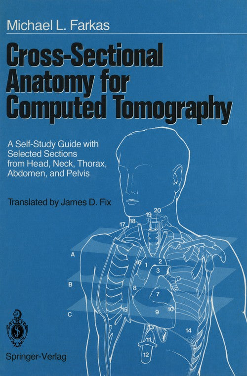 Cross-Sectional Anatomy for Computed Tomography by S Kubik ISBN 9781461387848