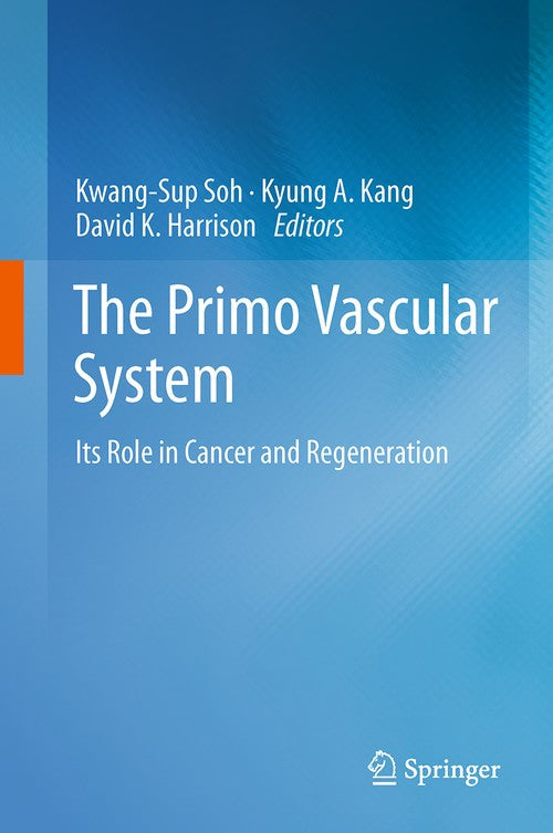 The Primo Vascular System by Kwang-Sup Soh ISBN 9781461406006