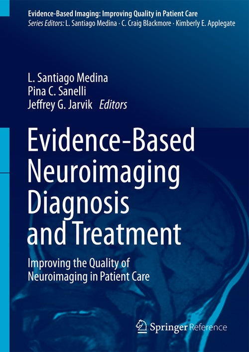 Evidence-Based Neuroimaging Diagnosis and Treatment by L Santiago Medina ISBN 9781461433194