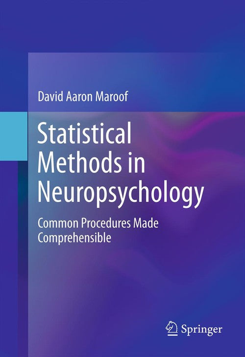 Statistical Methods in Neuropsychology by David Aaron Maroof ISBN 9781461434160