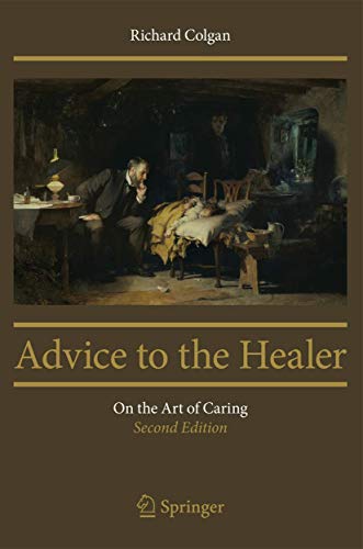 Advice to the Healer by Richard Colgan ISBN 9781461451693