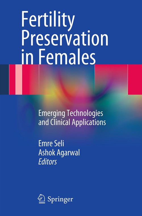 Fertility Preservation in Females by Emre Seli ISBN 9781461456162