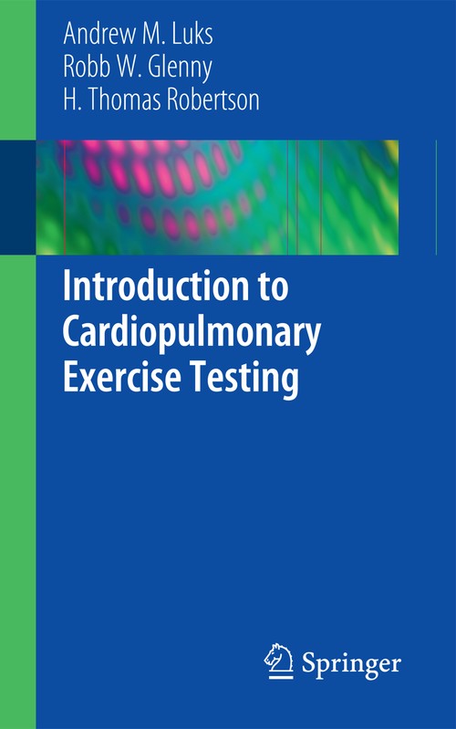 Introduction to Cardiopulmonary Exercise Testing by Andrew M Luks ISBN 9781461462828
