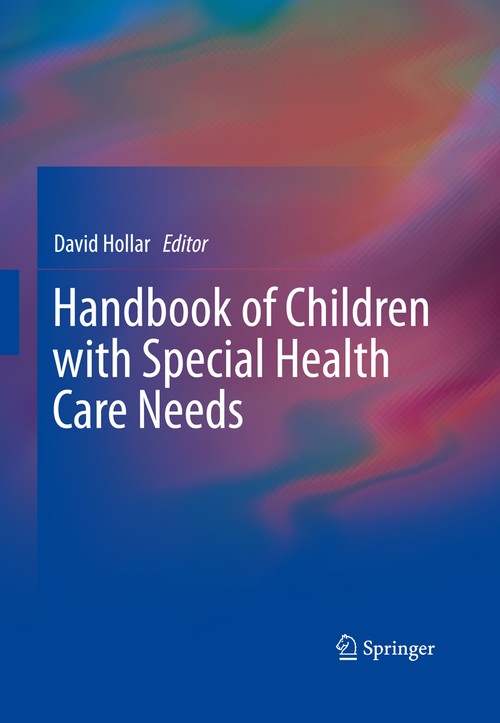 Handbook of Children with Special Health Care Needs by David Hollar
