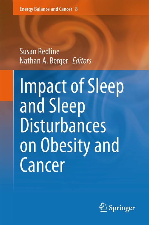 Impact of Sleep and Sleep Disturbances on Obesity and Cancer by Susan Redline ISBN 9781461495260