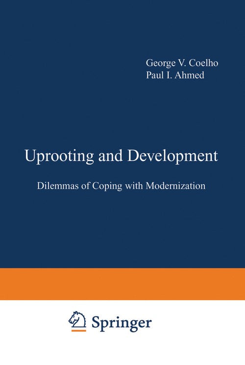 Uprooting and Development by George V Coelho ISBN 9781468437966