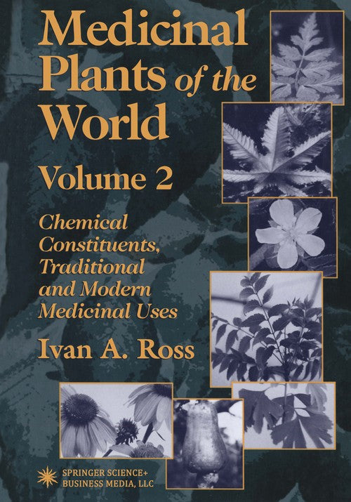 Medicinal Plants of the World by Ivan A Ross ISBN 9781468497069