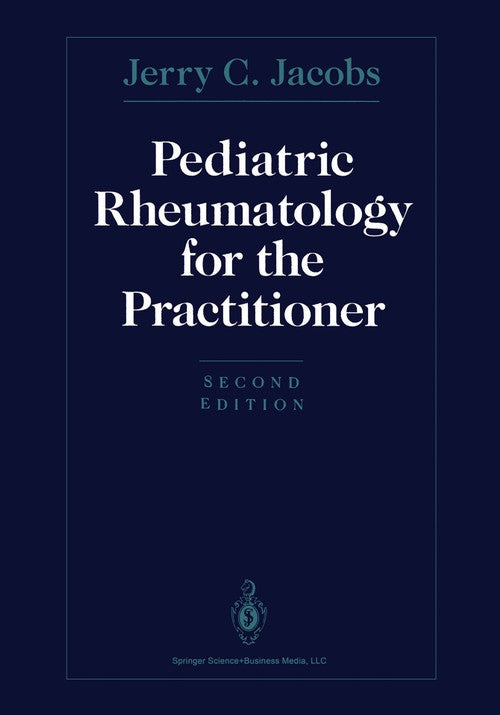 Pediatric Rheumatology for the Practitioner by Jerry C Jacobs ISBN 9781475761528