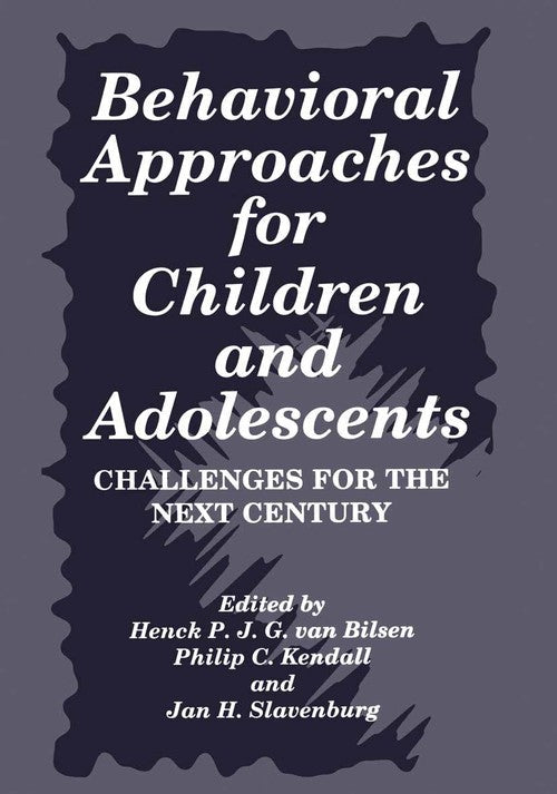 Behavioral Approaches for Children and Adolescents by Philip C Kendall ISBN 9781475794083