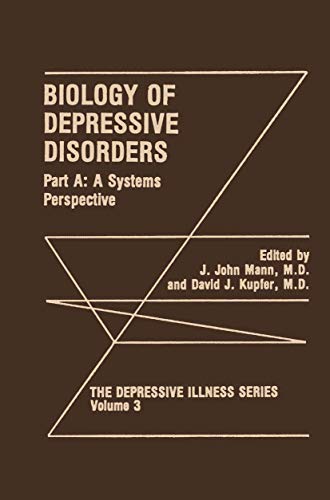 Biology of Depressive Disorders. Part A by J John Mann ISBN 9781475795004