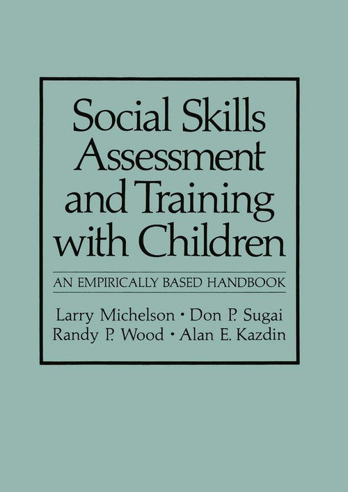 Social Skills Assessment and Training with Children by Larry Michelson ISBN 9781489903501