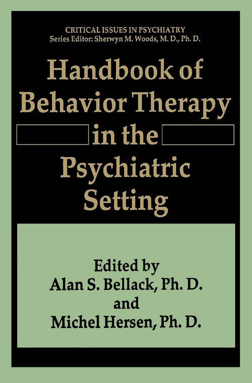 Handbook of Behavior Therapy in the Psychiatric Setting by Alan S Bellack ISBN 9781489924322