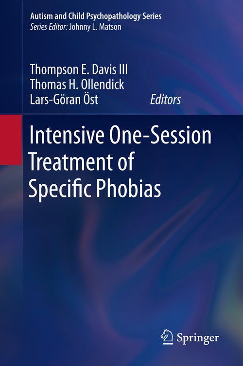 Intensive One-Session Treatment of Specific Phobias by Thompson E Davis Iii ISBN 9781489985910