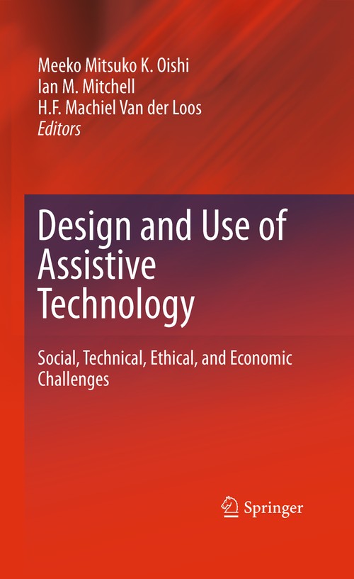 Design and Use of Assistive Technology by Meeko Mitsuko K Oishi ISBN 9781489989802