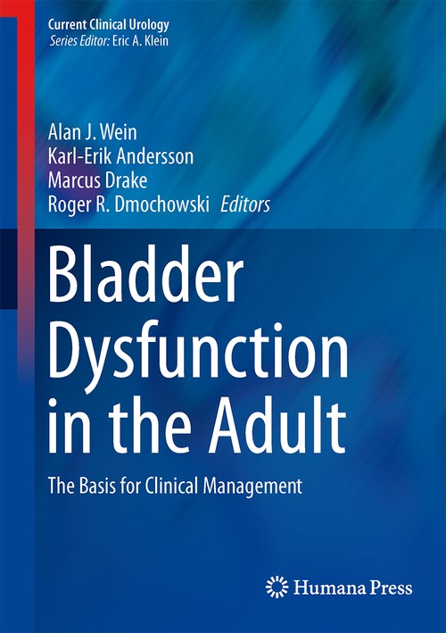 Bladder Dysfunction in the Adult by Alan J Wein ISBN 9781493908523