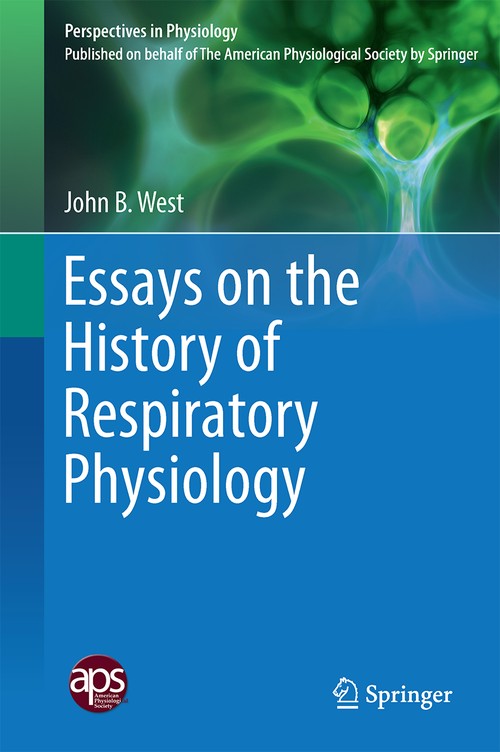 Essays on the History of Respiratory Physiology by John B West ISBN 9781493923618