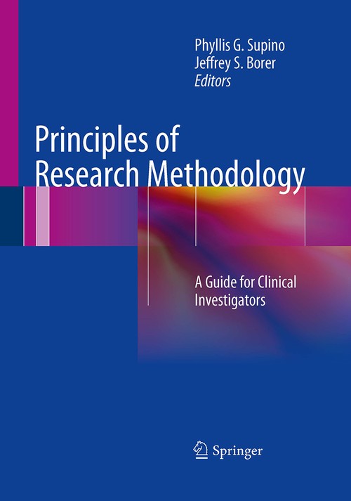 Principles of Research Methodology by Phyllis G Supino ISBN 9781493942923