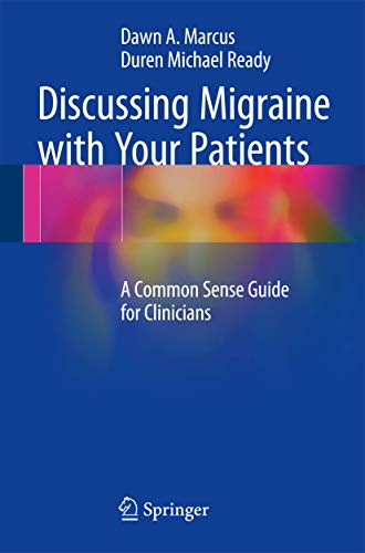 Discussing Migraine With Your Patients by Dawn A Marcus ISBN 9781493964826