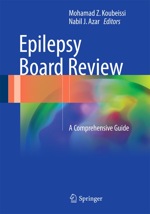 Epilepsy Board Review by Mohamad Z Koubeissi ISBN 9781493967728