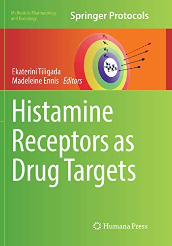 Histamine Receptors as Drug Targets by Ekaterini Tiligada 9781493983155