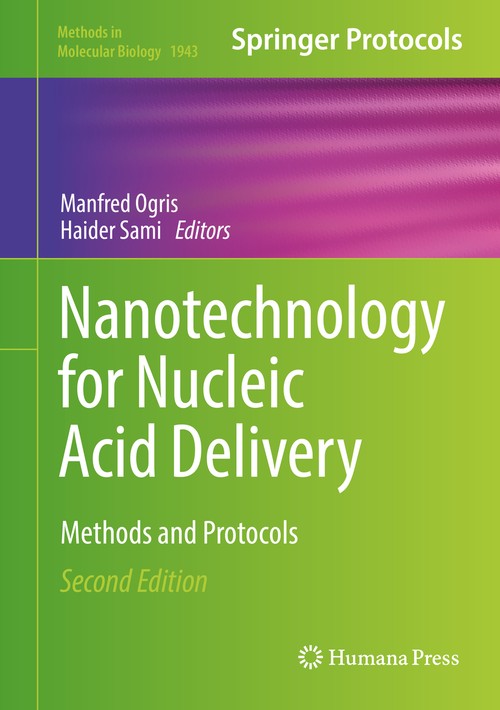 Nanotechnology for Nucleic Acid Delivery by Manfred Ogris ISBN 9781493990917