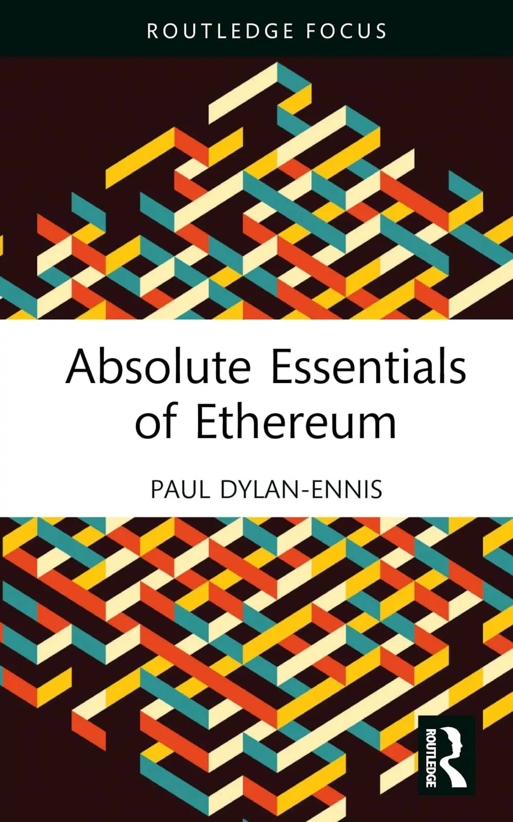 Absolute Essentials of Ethereum by Paul Dylan-Ennis 1st Edition ISBN 9781032334189 - front cover