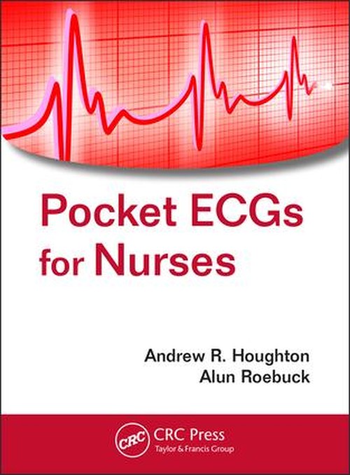 Pocket ECGs for Nurses by Andrew R Houghton ISBN 9781498705936