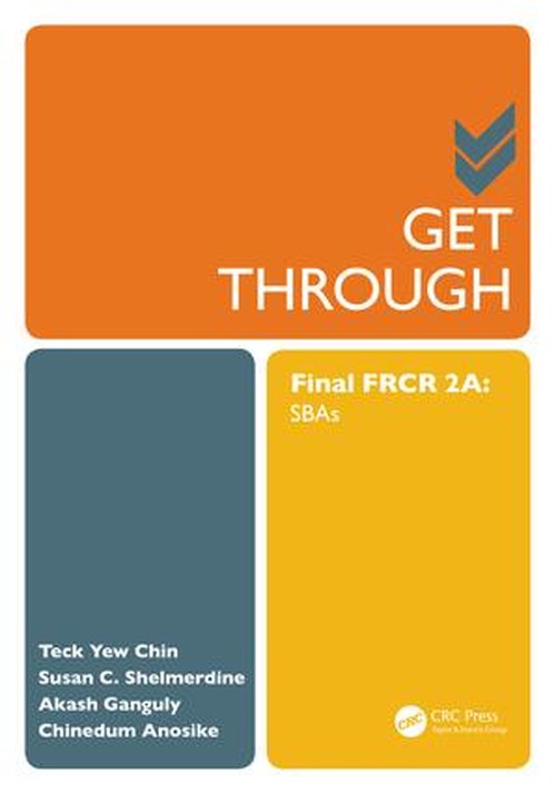 Get Through Final FRCR 2A by Teck Yew Chin - ISBN 9781498734844