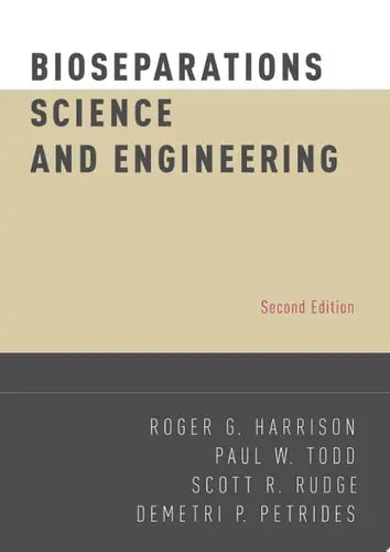 Bioseparations Science and Engineering by Roger G. Harrison 2nd Edition ISBN 9780195391817