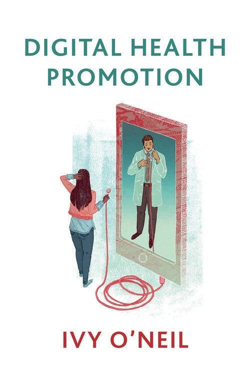 Digital Health Promotion by Ivy O'neil ISBN 9781509533312