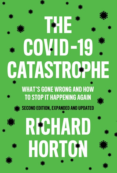 The COVID-19 Catastrophe by Richard Horton ISBN 9781509549108