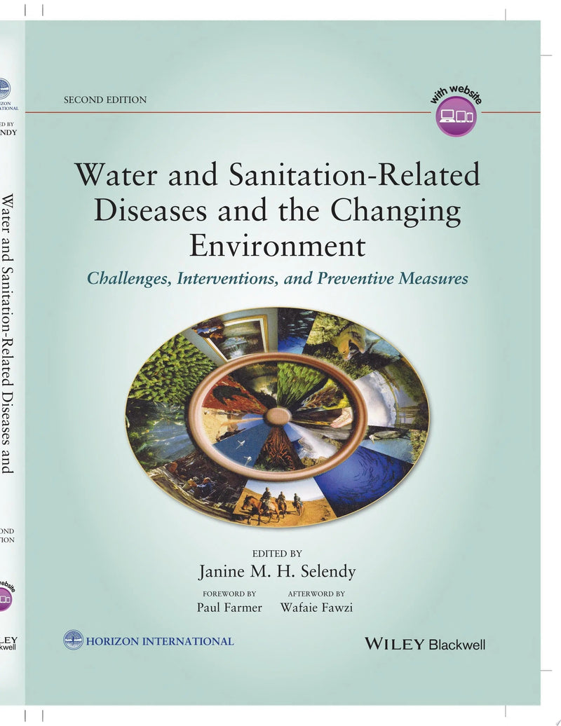 Water and Sanitation-Related Diseases and the Changing Environment Challenges, Interventions, and Preventive Measures by Janine M. H. Selendy 2nd Edition ISBN 9781119416210