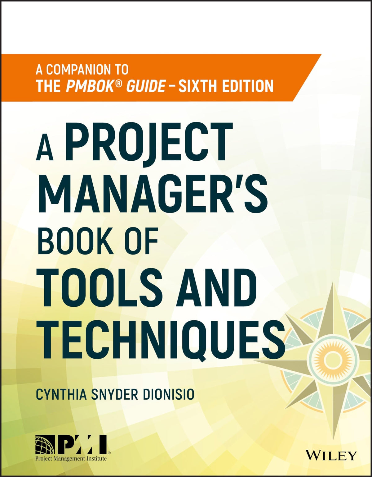 A Project Manager's Book of Tools and Techniques by Cynthia Snyder Dionisio 1st Edition - front cover