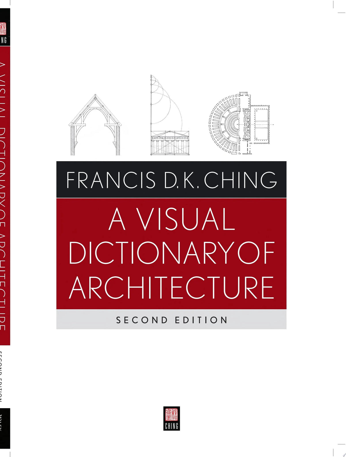A Visual Dictionary of Architecture by Francis D. K. Ching 2nd Edition ISBN 9780470648858 - front cover