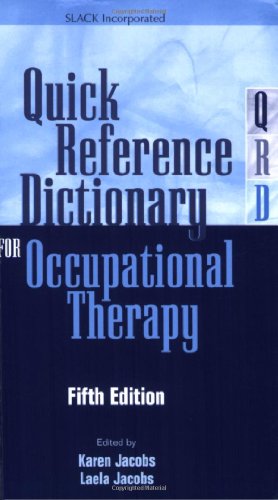 Quick Reference Dictionary for Occupational Therapy by Karen Jacobs ISBN 9781556428654