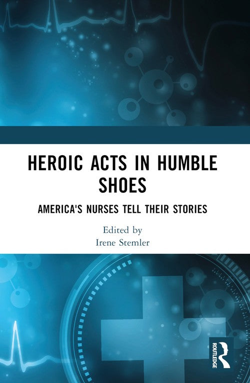 Heroic Acts in Humble Shoes by Irene Stemler ISBN 9781556429040