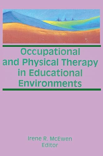 Occupational and Physical Therapy in Educational Environments by Irene Mcewen ISBN 9781560247777