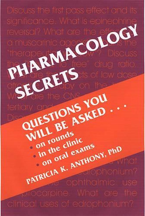 Pharmacology Secrets by Patricia K Anthony ISBN 9781560534709