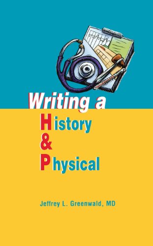 Writing a History and Physical by Jeffrey L Greenwald Md ISBN 9781560536024