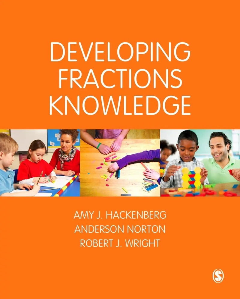 Developing Fractions Knowledge by Amy J. Hackenberg