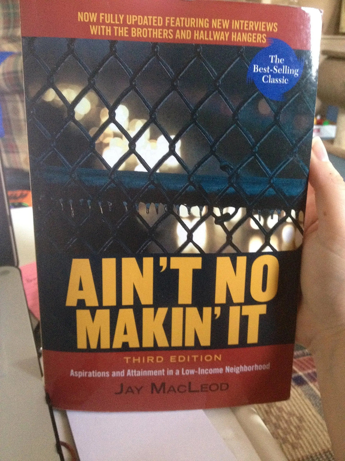 Ain't No Makin' It Aspirations and Attainment in a Low-Income Neighborhood, Third Edition by Jay MacLeod ISBN 9780813343587 - front cover