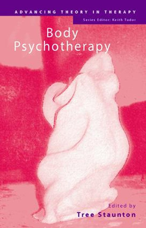 Body Psychotherapy by Tree Staunton - ISBN 9781583911167